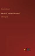 Rasselas, Prince of Abyssinia di Samuel Johnson edito da Outlook Verlag