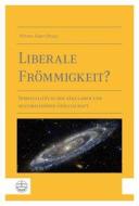 Liberale Frömmigkeit? edito da Evangelische Verlagsansta