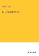 Die Leute von Seldwyla di Gottfried Keller edito da Anatiposi Verlag