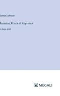 Rasselas, Prince of Abyssinia di Samuel Johnson edito da Megali Verlag