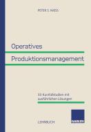Operatives Produktionsmanagement di Peter S. Niess edito da Gabler Verlag