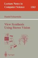 View Synthesis Using Stereo Vision di Daniel Scharstein edito da Springer Berlin Heidelberg