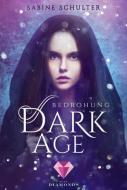 Dark Age 1: Bedrohung di Sabine Schulter edito da Carlsen Verlag GmbH