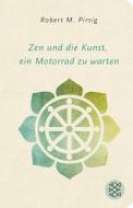 Zen und die Kunst, ein Motorrad zu warten di Robert M. Pirsig edito da FISCHER Taschenbuch