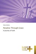 Paradise Through Grace di Felicia Holmes edito da BHP