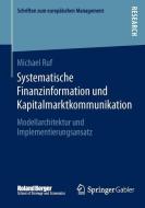 Systematische Finanzinformation und Kapitalmarktkommunikation di Michael Ruf edito da Gabler, Betriebswirt.-Vlg