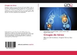 Cirugía de tórax di Fabián Alfonso González Vargas, Javier Hurtado Sejas, Ricardo Zuleta Sippa edito da EAE
