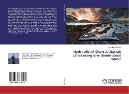 Hydraulic of Shatt Al-Basrah canal using one dimentional model di Qassim Al-Aesawi edito da LAP Lambert Academic Publishing