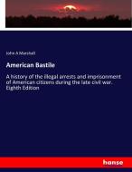American Bastile di John A Marshall edito da hansebooks