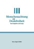 Menschenachtung und Denkfreiheit di Hans-Jürgen Schäfer edito da Books on Demand