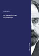 Die volksmedizinische Organotherapie di Max Höfler edito da Inktank publishing