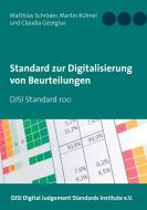 Standard zur Digitalisierung von Beurteilungen di Matthias Schröder, Martin Kühnel, Claudia Georgius edito da Books on Demand