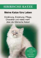 Sibirische Katze di Meine Katze fürs Leben Ratgeber edito da Books on Demand