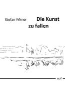 Die Kunst zu fallen di Stefan Wirner edito da Books on Demand