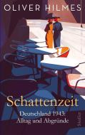 Schattenzeit di Oliver Hilmes edito da Siedler Verlag