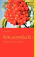 Reife LebensQualität di Andreas Giger edito da Books on Demand