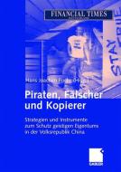 Piraten, Fälscher und Kopierer di Jörg Kammerer, Xiaoli Ma, Ina Melanie Rehn edito da Gabler, Betriebswirt.-Vlg