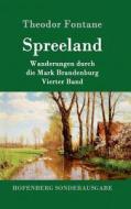 Spreeland di Theodor Fontane edito da Hofenberg