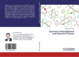 Quantum Entanglement and Geomtric Phases di Mohammed S. Ateto edito da LAP Lambert Academic Publishing