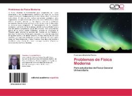 Problemas de Física Moderna di Francisco Alconchel Pecino edito da EAE