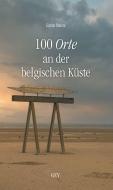 100 Orte an der belgischen Küste di Edda Neitz edito da Grenz-Echo Verlag