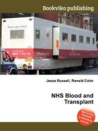 Nhs Blood And Transplant edito da Book On Demand Ltd.