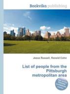 List Of People From The Pittsburgh Metropolitan Area edito da Book On Demand Ltd.