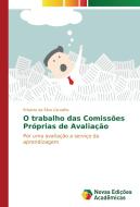 O trabalho das Comissões Próprias de Avaliação di Erivanio da Silva Carvalho edito da Novas Edições Acadêmicas