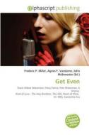 Get Even di #Miller,  Frederic P. Vandome,  Agnes F. Mcbrewster,  John edito da Vdm Publishing House