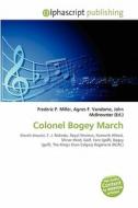 Colonel Bogey March edito da Vdm Publishing House