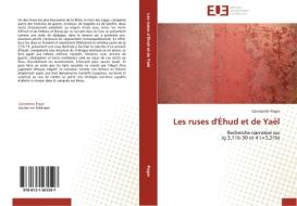 Les ruses d'Éhud et de Yaël di Constantin Pogor edito da Editions universitaires europeennes EUE