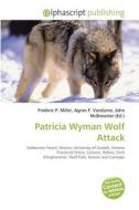 Patricia Wyman Wolf Attack edito da Betascript Publishing