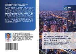 Sustainable Environmental Real Estate Development Case Study & Check di Vijayan Gurumurthy Iyer edito da Scholars' Press