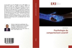 Psychologie du comportement assertif di Victor Sheinov edito da Editions universitaires europeennes EUE