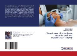 Clinical Uses Of Botulinum Toxin In Oral And Maxillofacial Surgery di Nishant Kumar, Ashish Sharma, Himanshu Bhutani edito da LAP Lambert Academic Publishing