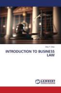 INTRODUCTION TO BUSINESS LAW di Silas T. Silas edito da LAP LAMBERT Academic Publishing
