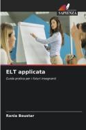 ELT applicata di Rania Boustar edito da Edizioni Sapienza
