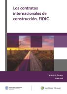 Los contratos internacionales de construcción di Ignacio Almagro, Lukas Klee edito da Wolters Kluwer