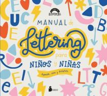 Manual Creativo de Lettering Para Ninos di El Club del Lettering edito da EDIT SIRIO