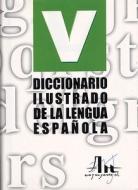 Diccionario Ilustrado de La Lengua Espaqola di Ediciones Norte, Edimat Libros edito da Ediciones Norte