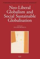 Neo-Liberal Globalism and Social Sustainable Globalisation edito da BRILL ACADEMIC PUB