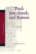 Paul: Jew, Greek, and Roman edito da BRILL ACADEMIC PUB