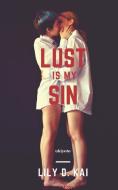 Lust is my Sin di Lily D. Kai edito da PENGUIN BOOKS