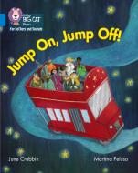 Jump On, Jump Off! di June Crebbin edito da HarperCollins Publishers