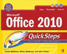 Microsoft Office 2010 QuickSteps di Carole Matthews, Marty Matthews, John Cronan edito da OSBORNE