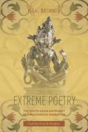 Bronner, M: Extreme Poetry di Michael (University of Chicago) Bronner edito da Columbia University Press