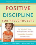 Positive Discipline For Preschoolers di Roslyn Ann Duffy, Cheryl Erwin, Jane Nelsen edito da Random House Usa Inc