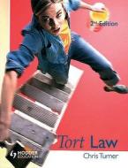 Tort Law di Chris Turner edito da Hodder Education