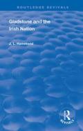 Gladstone and the Irish Nation di J. L. Hammond edito da Taylor & Francis Ltd