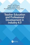 Teacher Education And Professional Development In Industry 4.0 edito da Taylor & Francis Ltd